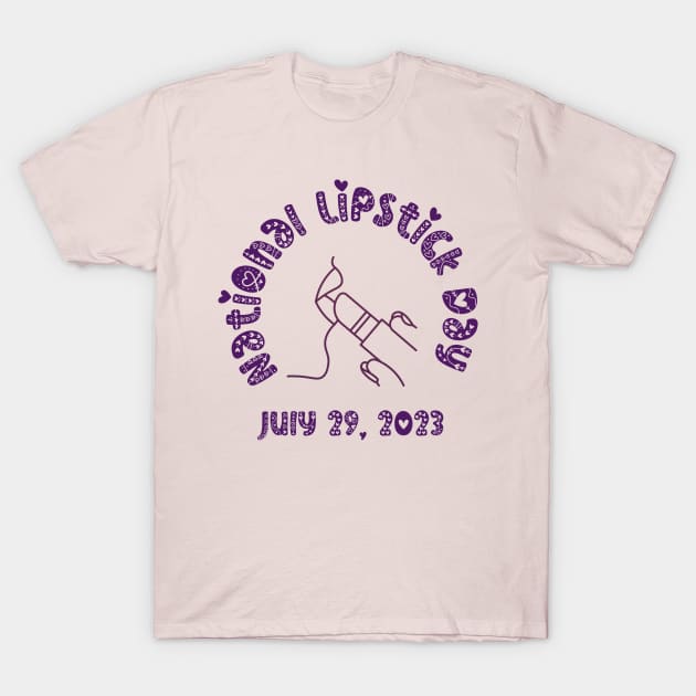 National Lipstick Day July 29, 2023 T-Shirt by The Friendly Introverts